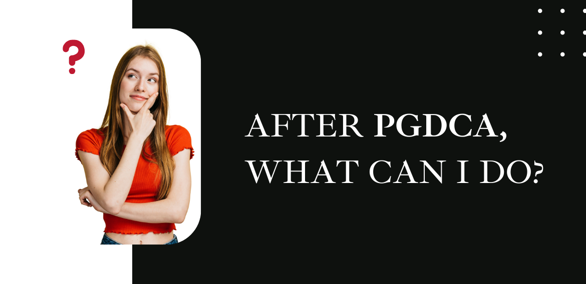 After pgdca, what can I do?